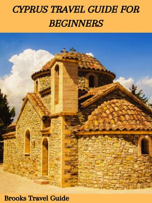 cover image of CYPRUS TRAVEL GUIDE FOR BEGINNERS